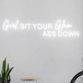 Girl Sit Your Glam Ass Down Neon Sign, Personalized Neon Light Salon Wall Idea by BELISAMA