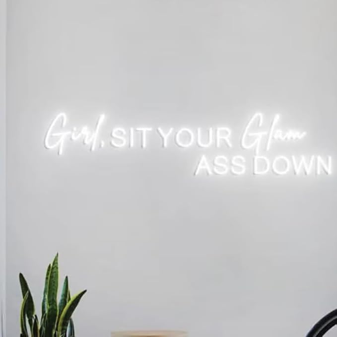 Girl Sit Your Glam Ass Down Neon Sign, Personalized Neon Light Salon Wall Idea - Image 3