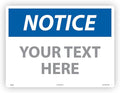 Custom OSHA Style Notice Sign 18" x 24" Aluminum Sign, Customizable "Your Text by Accuform
