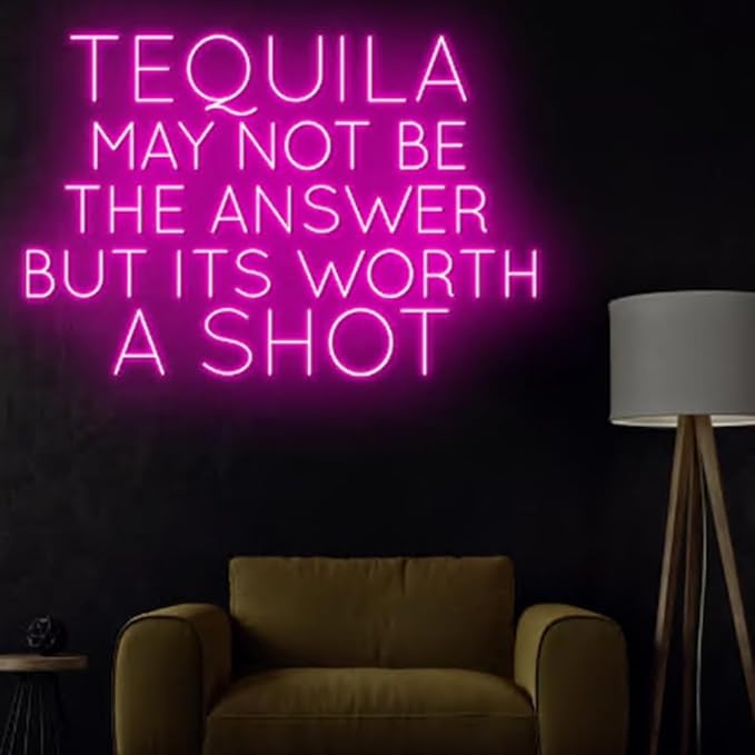 Tequila May Not Be The Answer But It's Worth A Shot Neon Light, Tequila - Image 3