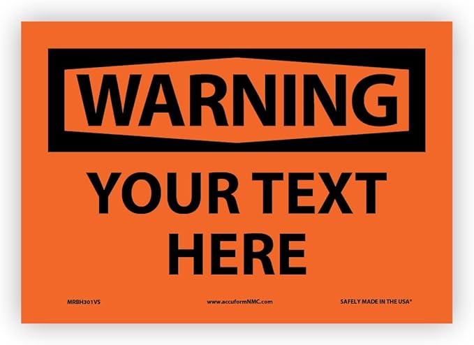 Custom OSHA Style Warning Sign 7" x 10" Adhesive Vinyl Sign, Customizable "Your by Accuform