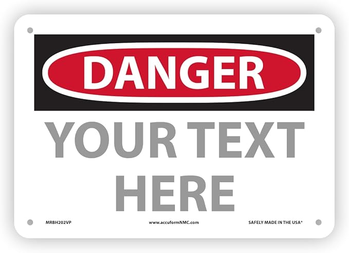 Custom OSHA Style Danger Sign 7" x 10" Plastic Sign, Customizable "Your Text by Accuform