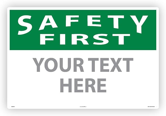 Custom OSHA Style Safety First Sign 24" x 36" Aluminum Sign, Customizable "Your by Accuform