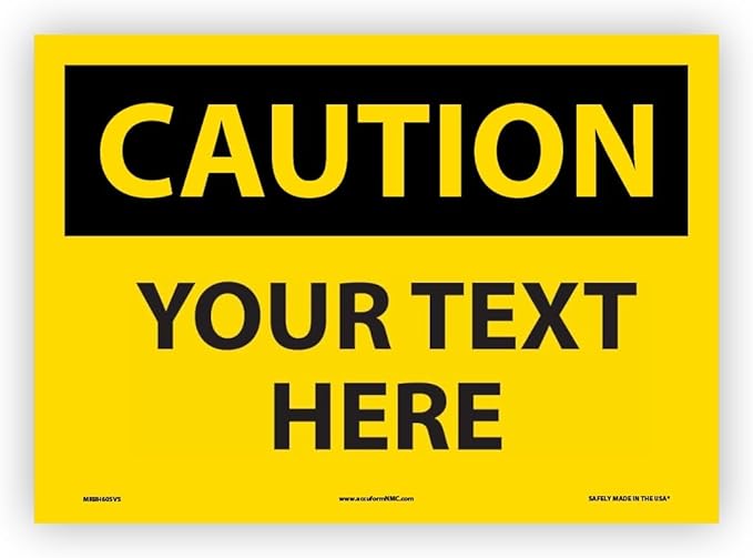 Custom OSHA Style Caution Sign 10" x 14" Adhesive Vinyl Sign, Customizable by Accuform