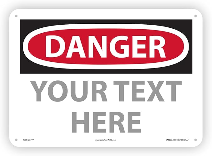 Custom OSHA Style Danger Sign 10" x 14" Plastic Sign, Customizable "Your Text by Accuform