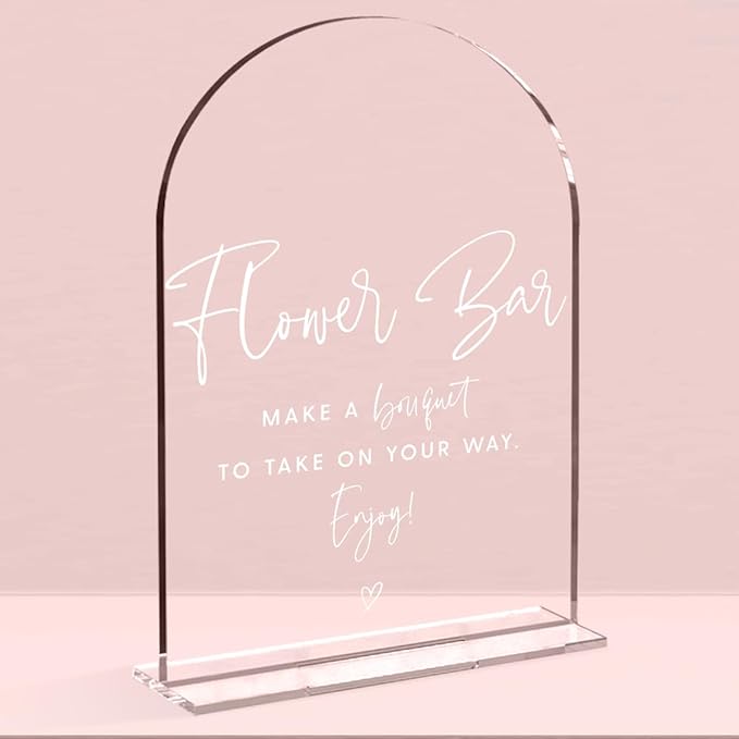 Wedding Signs，Flower Bar Sign, 5 x 7 Inch Arch Acrylic Sign, Wedding Sign by NGLIV