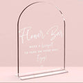 Wedding Signs，Flower Bar Sign, 5 x 7 Inch Arch Acrylic Sign, Wedding Sign by NGLIV