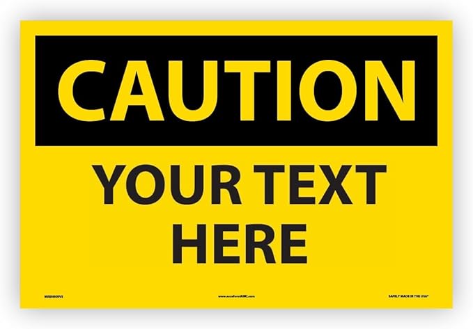 Custom OSHA Style Caution Sign 12" x 18" Adhesive Vinyl Sign, Customizable by Accuform
