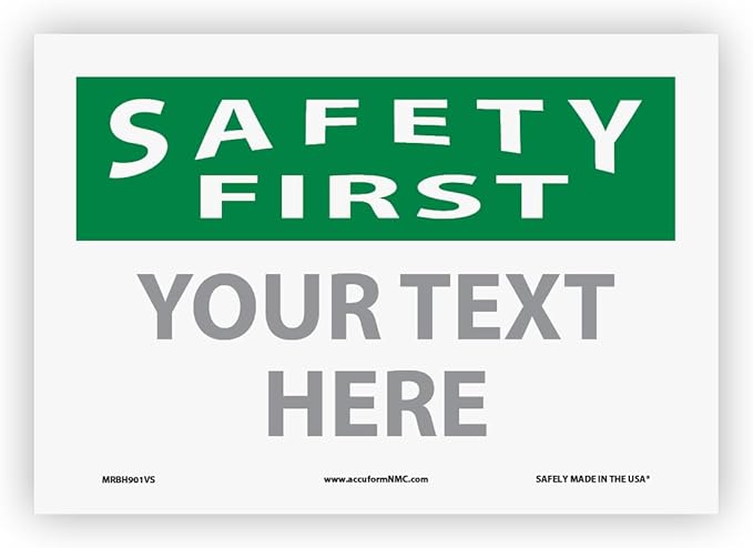 Custom OSHA Style Safety First Sign 7" x 10" Adhesive Vinyl Sign, Customizable by Accuform