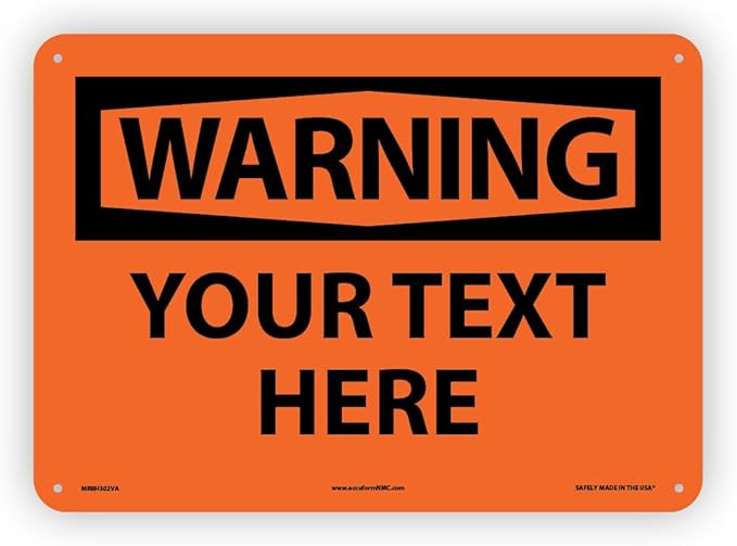Custom OSHA Style Warning Sign 10" x 14" Aluminum Sign, Customizable "Your Text by Accuform