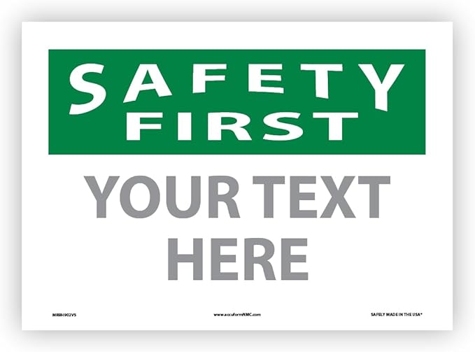 Custom OSHA Style Safety First Sign 10" x 14" Adhesive Vinyl Sign, Customizable by Accuform