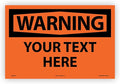 Custom OSHA Style Warning Sign 12" x 18" Adhesive Vinyl Sign, Customizable by Accuform