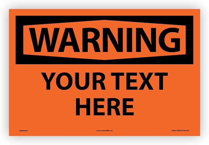 Custom OSHA Style Warning Sign 12" x 18" Adhesive Vinyl Sign, Customizable by Accuform