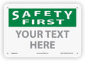 Custom OSHA Style Safety First Sign 7" x 10" Aluminum Sign, Customizable "Your by Accuform