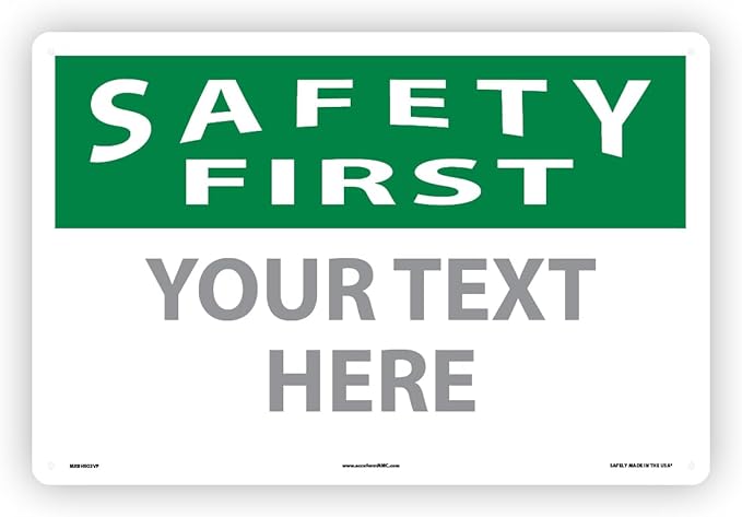 Custom OSHA Style Safety First Sign 12" x 18" Plastic Sign, Customizable "Your by Accuform