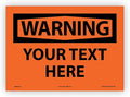 Custom OSHA Style Warning Sign 10" x 14" Adhesive Vinyl Sign, Customizable by Accuform