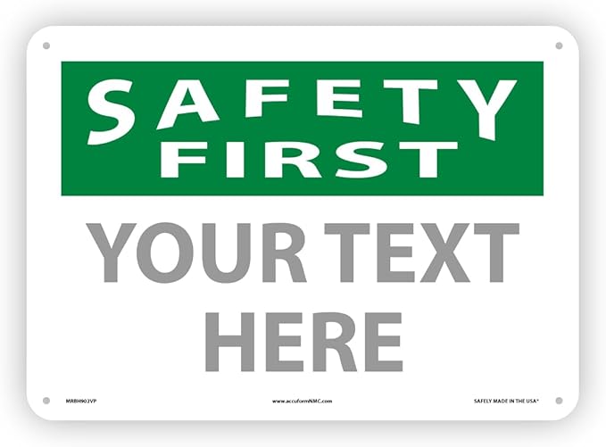 Custom OSHA Style Safety First Sign 10" x 14" Plastic Sign, Customizable "Your by Accuform