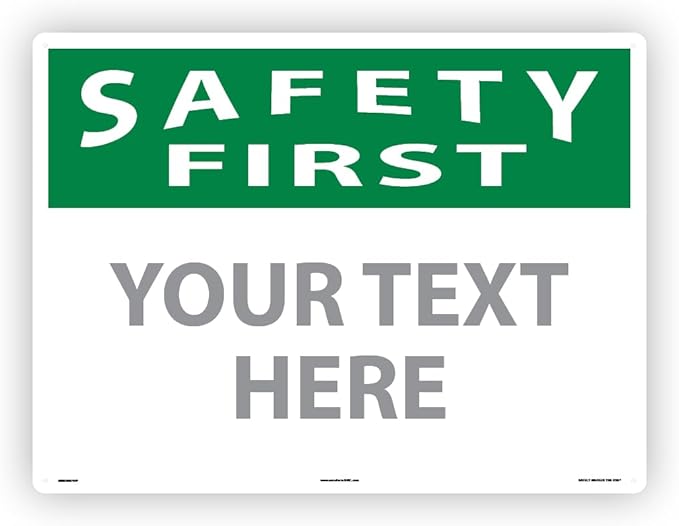 Custom OSHA Style Safety First Sign 18" x 24" Plastic Sign, Customizable "Your by Accuform