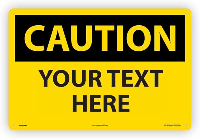 Custom OSHA Style Caution Sign 12" x 18" Aluminum Sign, Customizable "Your Text by Accuform