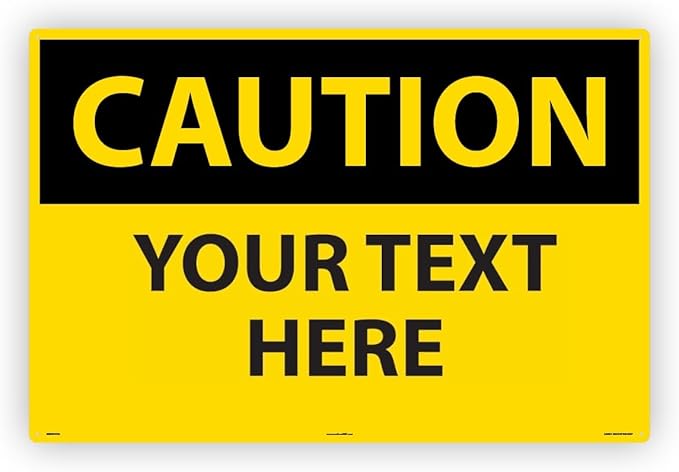 Custom OSHA Style Caution Sign 24" x 36" Aluminum Sign, Customizable "Your Text by Accuform