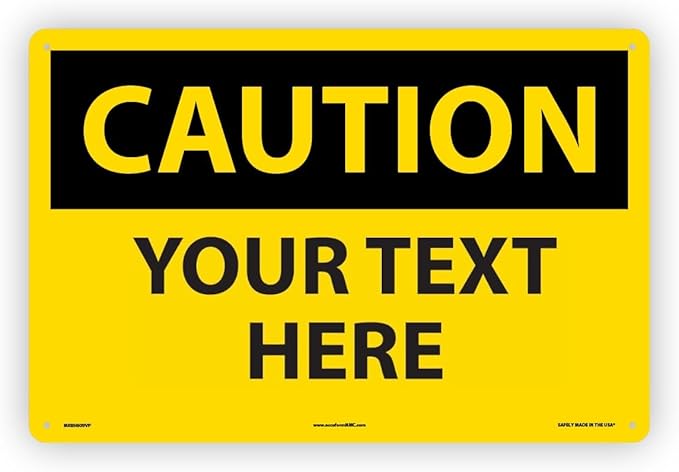 Custom OSHA Style Caution Sign 12" x 18" Plastic Sign, Customizable "Your Text by Accuform