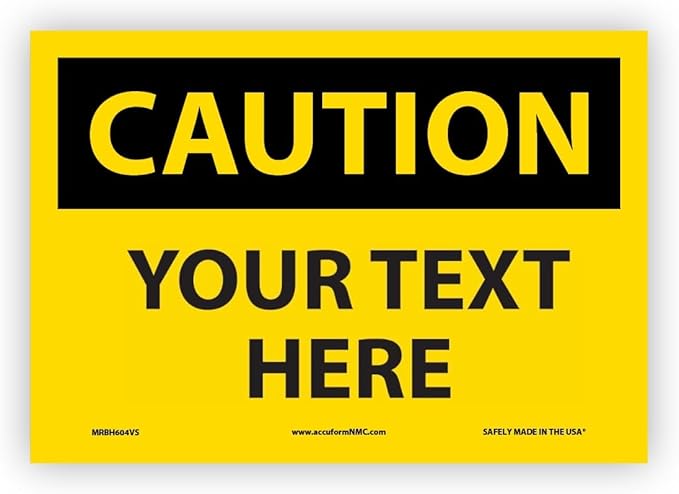 Custom OSHA Style Caution Sign 7" x 10" Adhesive Vinyl Sign, Customizable "Your by Accuform