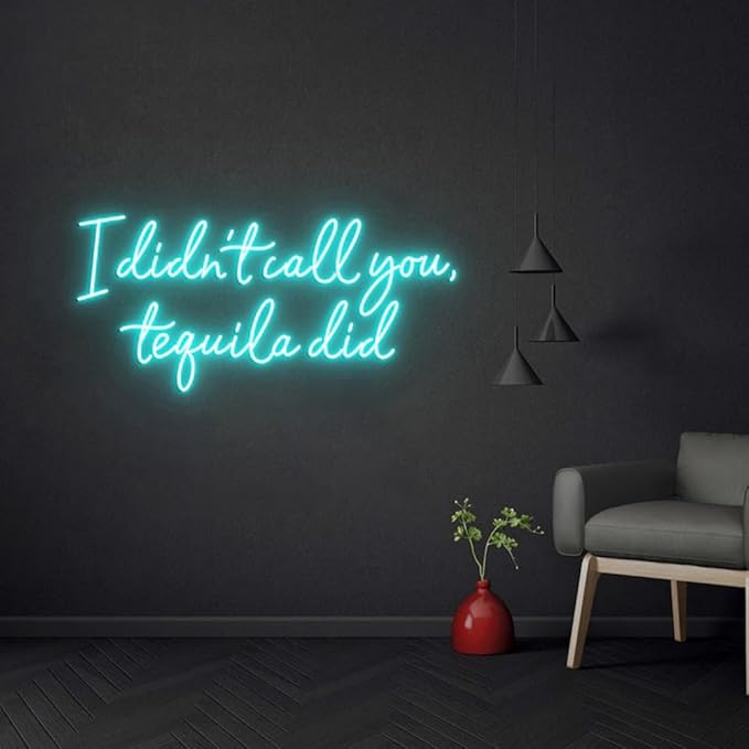 I Didn't Call You Tequila Did Neon Light Sign, Custom Tequila Bar Wall Decor - Image 5