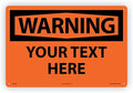 Custom OSHA Style Warning Sign 12" x 18" Plastic Sign, Customizable "Your Text by Accuform