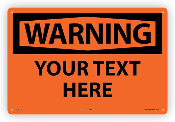 Custom OSHA Style Warning Sign 12" x 18" Aluminum Sign, Customizable "Your Text by Accuform