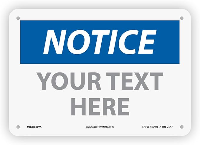 Custom OSHA Style Notice Sign 7" x 10" Aluminum Sign, Customizable "Your Text by Accuform