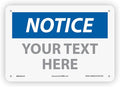 Custom OSHA Style Notice Sign 7" x 10" Plastic Sign, Customizable "Your Text by Accuform