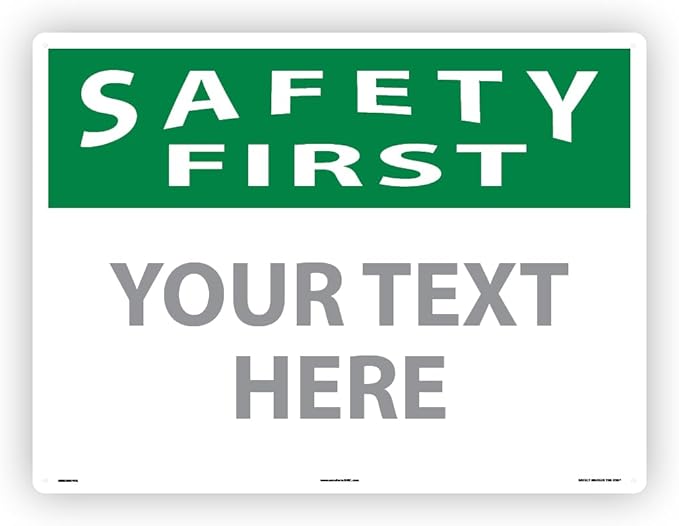 Custom OSHA Style Safety First Sign 18" x 24" Aluminum Sign, Customizable "Your by Accuform