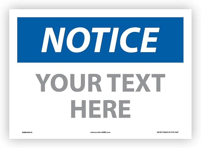 Custom OSHA Style Notice Sign 10" x 14" Adhesive Vinyl Sign, Customizable "Your by Accuform