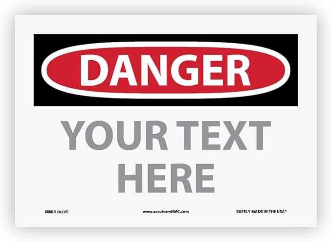 Custom OSHA Style Danger Sign 7" x 10" Adhesive Vinyl Sign, Customizable "Your by Accuform