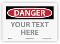 Custom OSHA Style Danger Sign 7" x 10" Adhesive Vinyl Sign, Customizable "Your by Accuform