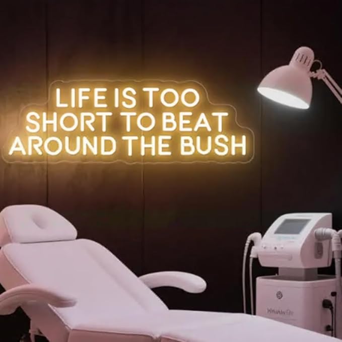 Life is Too Short to Beat Around the Bush Neon Sign, Wax Specialist Wall Sign - Image 2