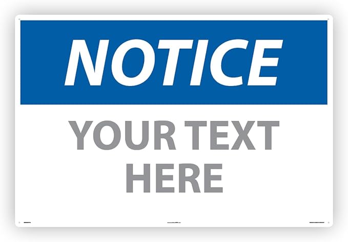 Custom OSHA Style Notice Sign 24" x 36" Aluminum Sign, Customizable "Your Text by Accuform