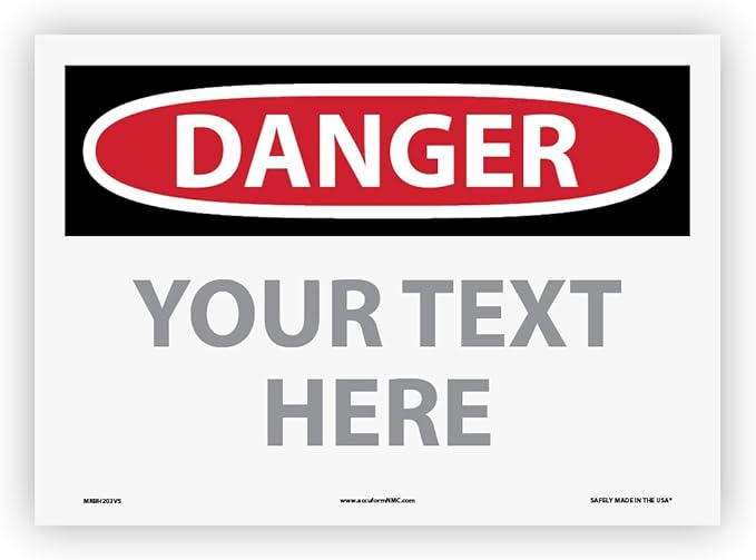 Custom OSHA Style Danger Sign 10" x 14" Adhesive Vinyl Sign, Customizable "Your by Accuform