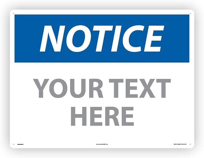 Custom OSHA Style Notice Sign 18" x 24" Plastic Sign, Customizable "Your Text by Accuform