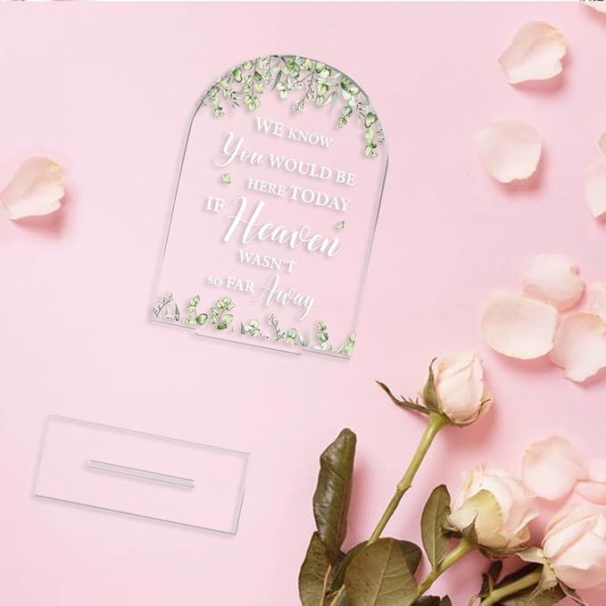 Wedding Memorial Sign We Know You Would Be Here Today If Heaven Clear Acrylic - Image 4
