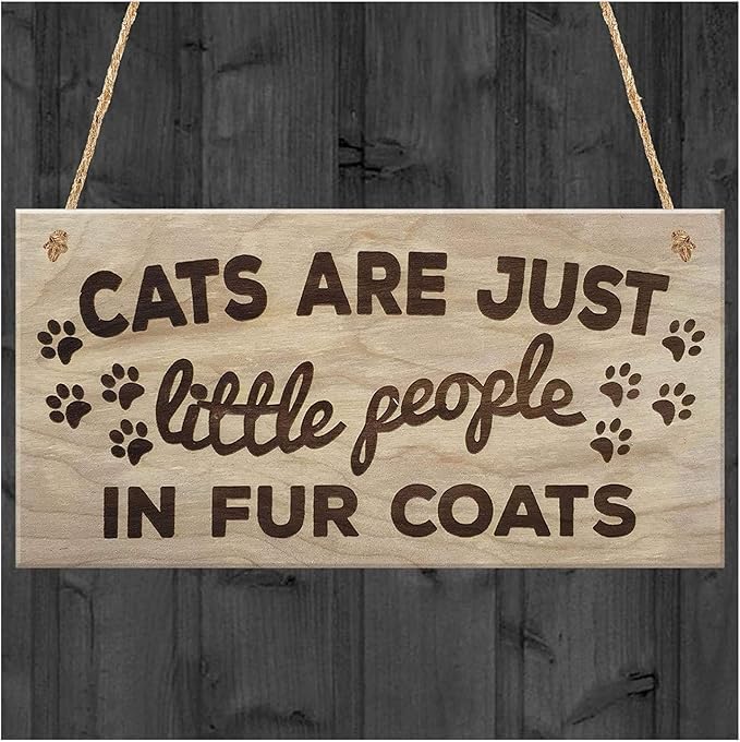 Rustic Wooden Signs Cats are Just Little People in Fur Coats Plaque Wooden by Eletina