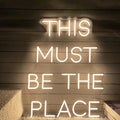 This Must Be The Place Neon Sign, Custom Wedding Party LED Neon Light Bedroom by BELISAMA