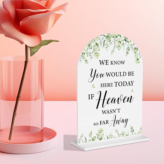 Wedding Memorial Sign We Know You Would Be Here Today If Heaven White Acrylic - Image 2