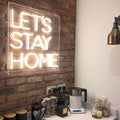 Let's Stay Home Neon Sign, Custom Home LED Neon Light Bedroom Living Room by BELISAMA