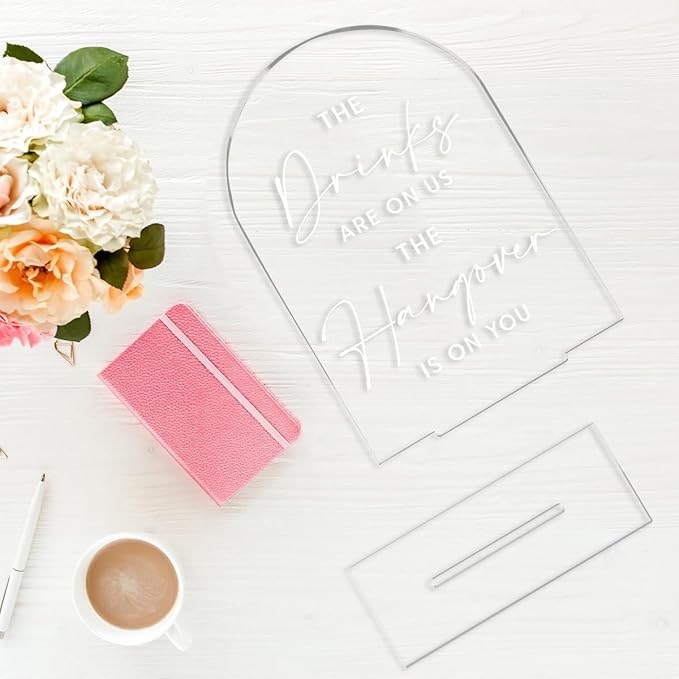 Wedding Signs，The Drinks Are on Us Sign, 5 x 7 Inch Arch Acrylic Wedding Sign - Image 4