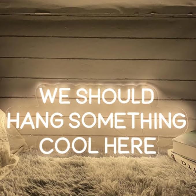 We Should Hang Something Cool Here Neon Sign, Custom Home LED Neon Light Living - Image 5