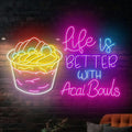 Life Is Better With Acai Bowls Neon Sign, Acai Bowl LED Light, Smoothies Neon by BELISAMA