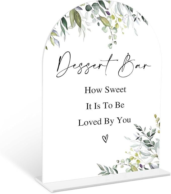 Greenery Dessert Bar Sign, 6 x 8 Inch White Arch Acrylic Wedding Sign by Qoqxjodd