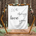 Will Always Love You Backdrop, Custom Tapestry by DEVONDESIGN