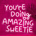 You're Doing Amazing Sweetie Neon Sign, Dimmable Inspirational Letter Neon by YourVibeYourNeon